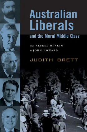 Brett |  Australian Liberals and the Moral Middle Class | Buch |  Sack Fachmedien