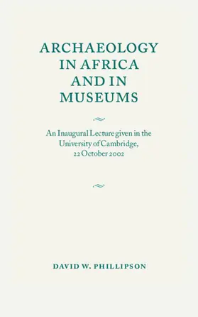 Phillipson |  Archaeology in Africa and in Museums | Buch |  Sack Fachmedien