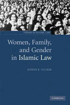 Tucker |  Women, Family, and Gender in Islamic Law | Buch |  Sack Fachmedien