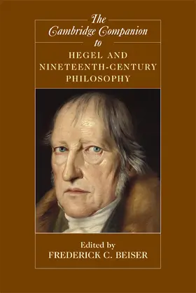 Beiser |  The Cambridge Companion to Hegel and Nineteenth-Century             Philosophy | Buch |  Sack Fachmedien