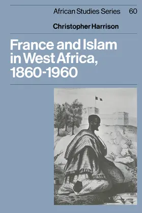 Harrison |  France and Islam in West Africa, 1860 1960 | Buch |  Sack Fachmedien