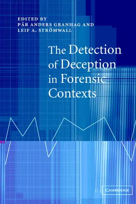 Granhag / Stromwall / Strömwall |  The Detection of Deception in Forensic Contexts | Buch |  Sack Fachmedien