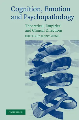 Yiend |  Cognition, Emotion and Psychopathology | Buch |  Sack Fachmedien