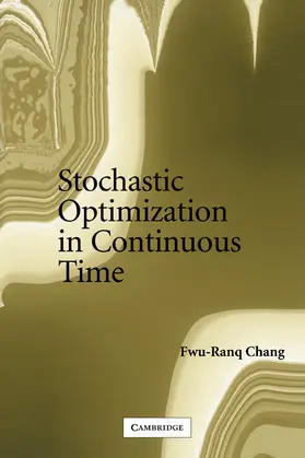Chang |  Stochastic Optimization in Continuous Time | Buch |  Sack Fachmedien