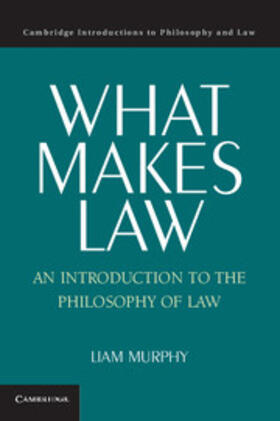 Murphy | What Makes Law | Buch | 978-0-521-54219-7 | sack.de