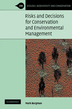 Burgman |  Risks and Decisions for Conservation and Environmental Management | Buch |  Sack Fachmedien
