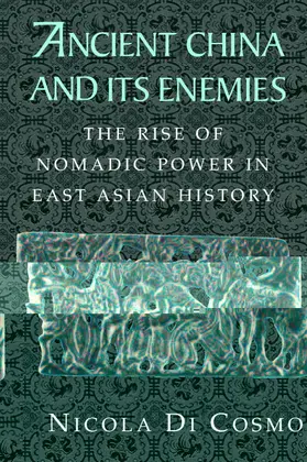 Di Cosmo |  Ancient China and Its Enemies | Buch |  Sack Fachmedien