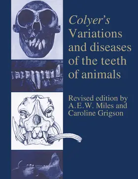 Grigson / Miles |  Colyer's Variations and Diseases of the Teeth of Animals | Buch |  Sack Fachmedien