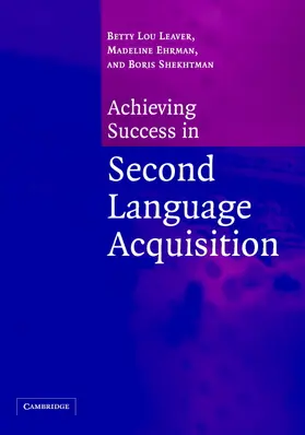 Leaver / Ehrman / Shekhtman |  Achieving Success in Second Language Acquisition | Buch |  Sack Fachmedien