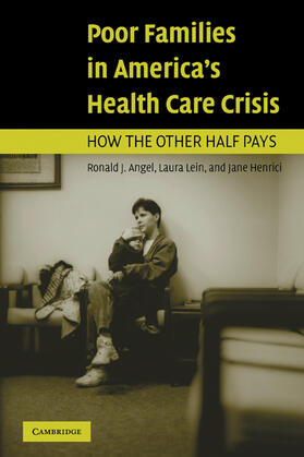 Angel / Lein / Henrici | Poor Families in America's Health Care Crisis | Buch | sack.de