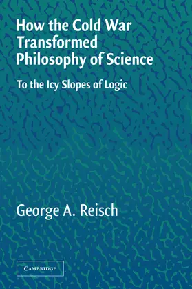 Reisch |  How the Cold War Transformed Philosophy of Science | Buch |  Sack Fachmedien