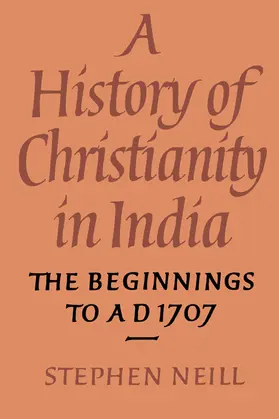 Neill |  A History of Christianity in India | Buch |  Sack Fachmedien