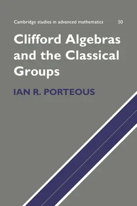 Porteous |  Clifford Algebras and the Classical Groups | Buch |  Sack Fachmedien