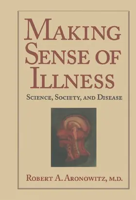 Aronowitz / Rosenberg / Jones |  Making Sense of Illness | Buch |  Sack Fachmedien