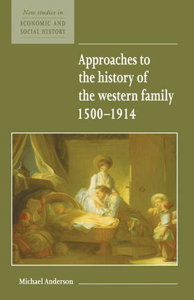Anderson / Kirby |  Approaches to the History of the Western Family 1500 1914 | Buch |  Sack Fachmedien