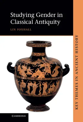 Foxhall |  Studying Gender in Classical Antiquity | Buch |  Sack Fachmedien