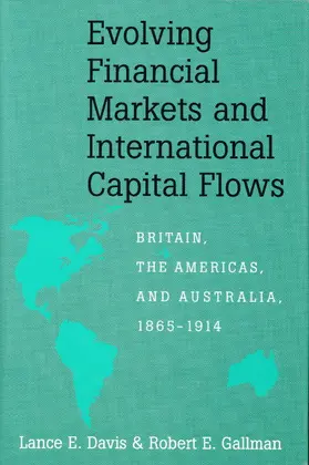 Davis / Gallman |  Evolving Financial Markets and International Capital Flows | Buch |  Sack Fachmedien