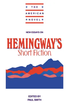 Smith |  New Essays on Hemingway's Short Fiction | Buch |  Sack Fachmedien