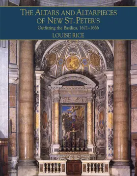 Rice |  The Altars and Altarpieces of New St. Peter's | Buch |  Sack Fachmedien