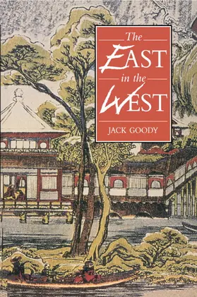 Goody |  The East in the West | Buch |  Sack Fachmedien