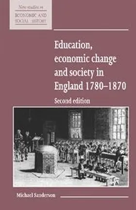 Sanderson / Kirby |  Education, Economic Change and Society in England 1780 1870 | Buch |  Sack Fachmedien