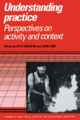 Chaiklin / Lave / Pea | Understanding Practice | Buch | sack.de