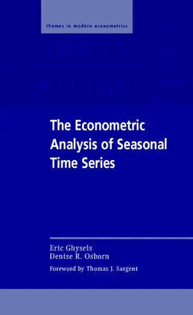 Ghysels / Sargent / Osborn |  The Econometric Analysis of Seasonal Time Series | Buch |  Sack Fachmedien