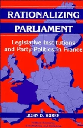 Huber |  Rationalizing Parliament | Buch |  Sack Fachmedien
