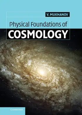 Mukhanov |  Physical Foundations of Cosmology | Buch |  Sack Fachmedien