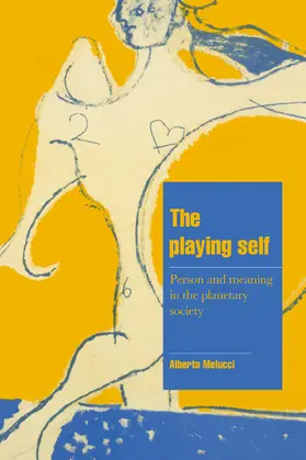 Melucci / Alexander / Seidman |  The Playing Self | Buch |  Sack Fachmedien
