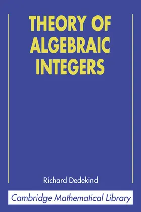 Dedekind |  Theory of Algebraic Integers | Buch |  Sack Fachmedien