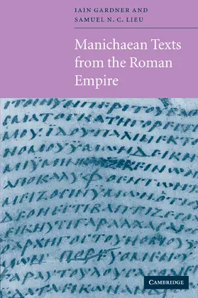 Lieu / Gardner |  Manichaean Texts from the Roman Empire | Buch |  Sack Fachmedien
