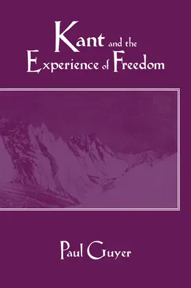 Guyer |  Kant and the Experience of Freedom | Buch |  Sack Fachmedien