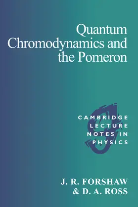 Forshaw / Goddard / Ross |  Quantum Chromodynamics and the Pomeron | Buch |  Sack Fachmedien