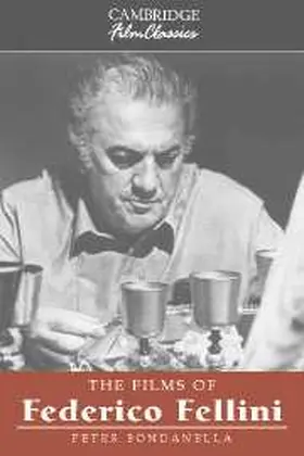 Bondanella |  The Films of Federico Fellini | Buch |  Sack Fachmedien