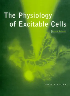 Aidley |  The Physiology of Excitable Cells | Buch |  Sack Fachmedien
