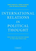 Brown / Nardin / Rengger |  International Relations in Political Thought: Texts from the Ancient Greeks to the First World War | Buch |  Sack Fachmedien
