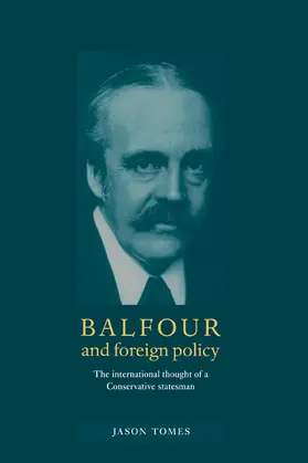 Tomes |  Balfour and Foreign Policy | Buch |  Sack Fachmedien