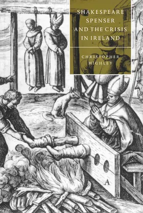 Highley |  Shakespeare, Spenser, and the Crisis in Ireland | Buch |  Sack Fachmedien