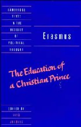 Erasmus / Jardine |  Erasmus: The Education of a Christian Prince with the Panegyric for Archduke Philip of Austria | Buch |  Sack Fachmedien
