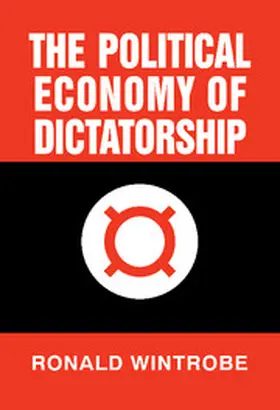 Wintrobe |  The Political Economy of Dictatorship | Buch |  Sack Fachmedien