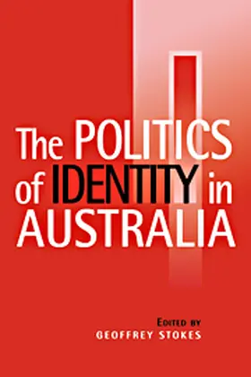 Stokes |  The Politics of Identity in Australia | Buch |  Sack Fachmedien