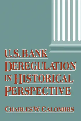 Calomiris |  Us Bank Deregulation in Historical Perspective | Buch |  Sack Fachmedien