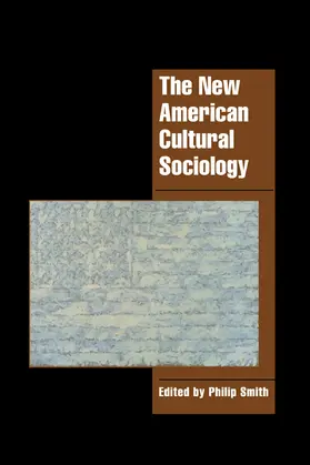 Smith / Seidman / Alexander |  The New American Cultural Sociology | Buch |  Sack Fachmedien