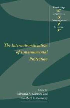 Schreurs / Economy | The Internationalization of Environmental Protection | Buch | 978-0-521-58499-9 | sack.de
