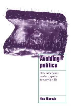 Eliasoph / Seidman / Alexander |  Avoiding Politics | Buch |  Sack Fachmedien