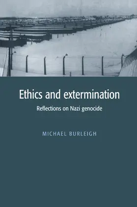 Burleigh |  Ethics and Extermination | Buch |  Sack Fachmedien
