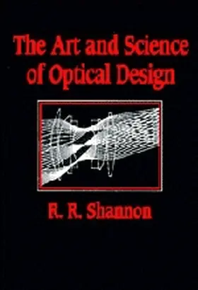 Shannon |  The Art and Science of Optical Design | Buch |  Sack Fachmedien