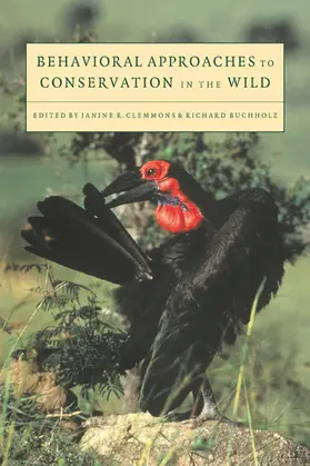 Clemmons / Buchholz |  Behavioural Approaches to Conservation in the Wild | Buch |  Sack Fachmedien
