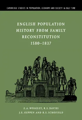 Wrigley / Davies / Oeppen |  English Population History from Family Reconstitution             1580-1837 | Buch |  Sack Fachmedien